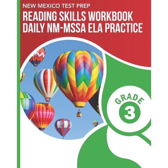 NEW MEXICO TEST PREP Reading Skills Workbook Daily NM-MSSA ELA Practice Grade 3: Practice for the NM-MSSA English Langua, (Paperback)