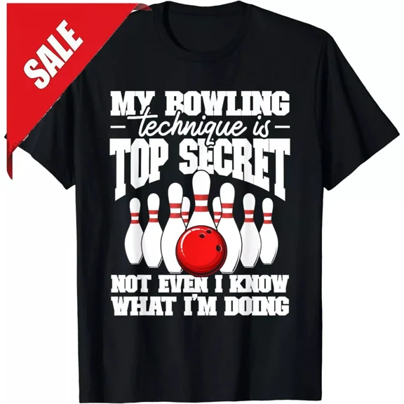 NEW/My Bowling Technique Is Top Secret Funny Bowling Bowler T-Shirt