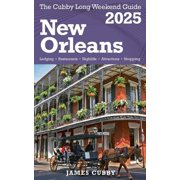 NEW ORLEANS The Cubby 2025 Long Weekend Guide, Paperback