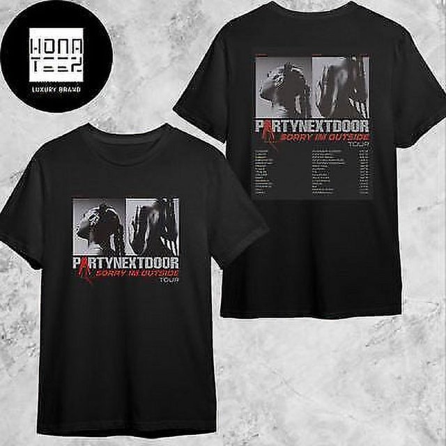NEW PARTYNEXTDOOR Sorry I’m Outside Europe Tour 2024 Fan Gifts TShirt