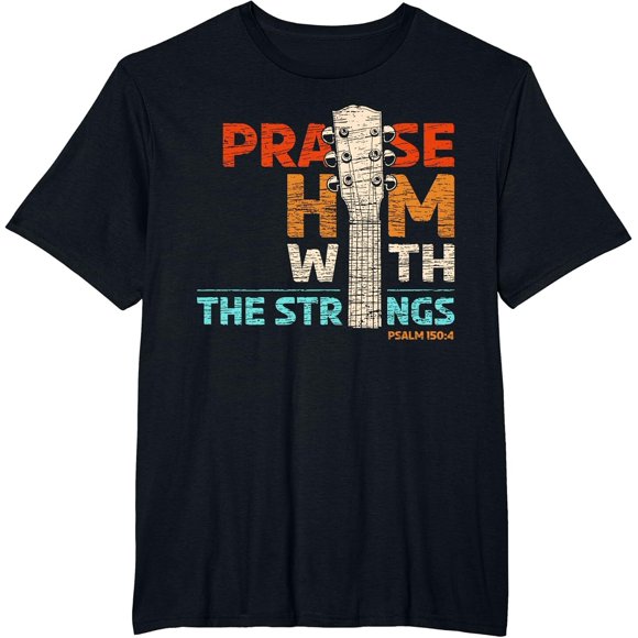 NEW Praise Him With Strings - Psalm 150 Christian Guitar Player T-Shirt S-3XL