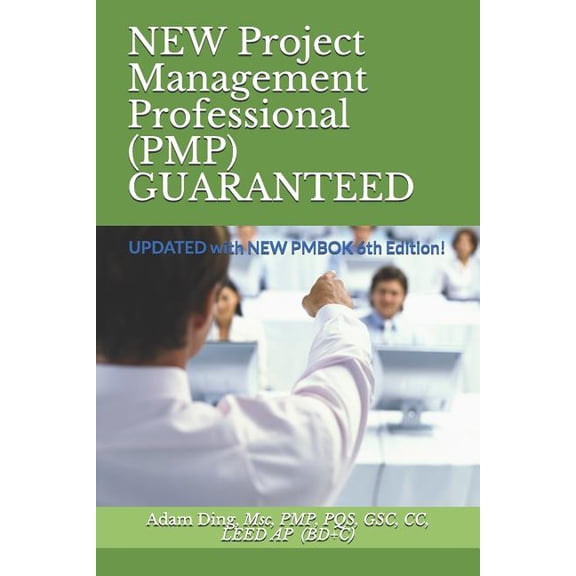NEW Project Management Professional (PMP) GUARANTEED: UPDATED with NEW PMBOK 6th Edition!, (Paperback)