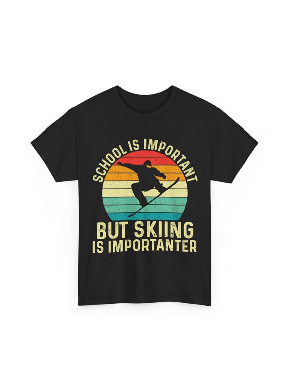 NEW School Is Important But Skiing Is Importanter Ski Gift T-Shirt