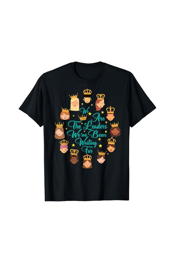 NEW!!! We Are The Leaders, International women's day t-shirt gift