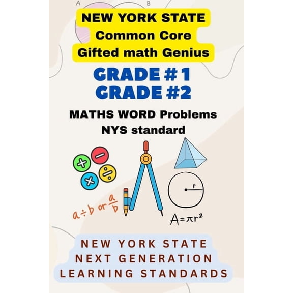 NEW YORK State Grade1 Grade2 Math word Problems COMMON CORE Gifted MATH Genius: Grade1 Grade2 Math word Problems NYS Sta, (Paperback)