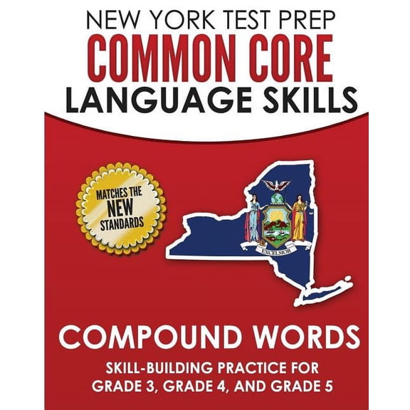NEW YORK TEST PREP Common Core Language Skills Compound Words: Skill-Building Practice for Grade 3, Grade 4, and Grade 5, (Paperback)