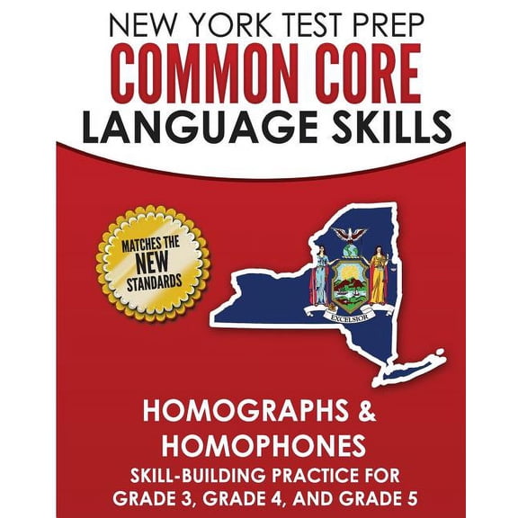 NEW YORK TEST PREP Common Core Language Skills Homographs & Homophones: Skill-Building Practice for Grade 3, Grade 4, an, (Paperback)