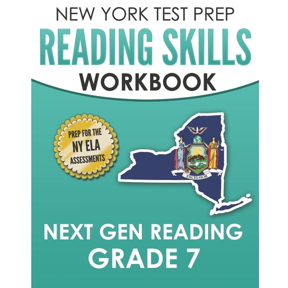 NEW YORK TEST PREP Reading Skills Workbook Next Gen Reading Grade 7: Preparation for the New York State ELA Tests