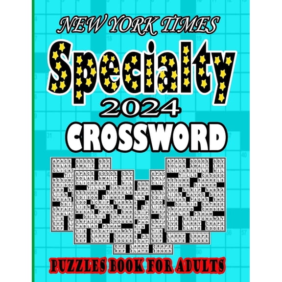 NEW YORK TIMES 2024 Specialty Crossword Puzzles Book For Adults: Easy to Medium Fun level Puzzles Awesome Crossword Puzz, (Paperback)