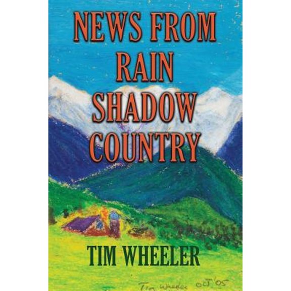 Pre-Owned News from Rain Shadow Country (Paperback) 1634915682 9781634915687