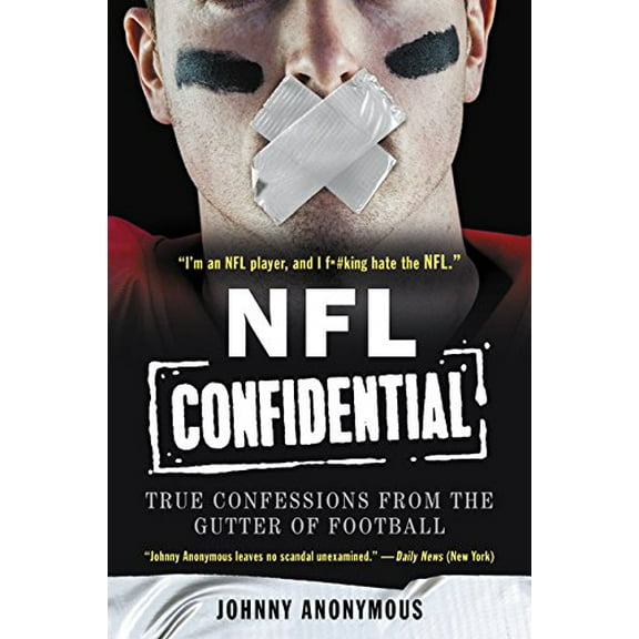 Pre-Owned NFL Confidential: True Confessions from the Gutter of Football (Paperback) 006242243X 9780062422439