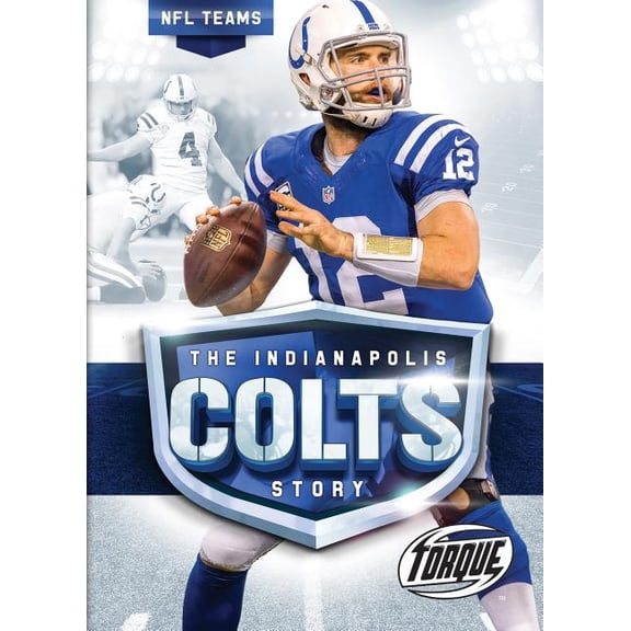 NFL Teams: The Indianapolis Colts Story (Hardcover)