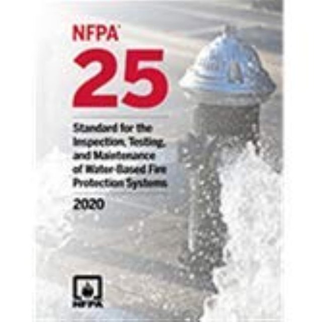 NFPA 25, Standard for the Inspection, Testing, and Maintenance of Water