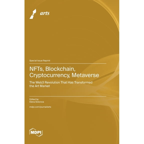 NFTs, Blockchain, Cryptocurrency, Metaverse: The Web3 Revolution That Has Transformed the Art Market, (Hardcover)