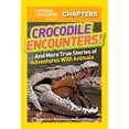 thumbnail image 1 of NGK Chapters National Geographic Kids Chapters: Crocodile Encounters!: And More True Stories of Adventures with Animals, (Paperback), 1 of 1