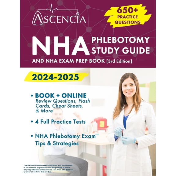 Pre-Owned NHA Phlebotomy Study Guide 2024-2025: 650+ Practice Questions and NHA Exam Prep Book [3rd Edition] (Paperback) 1637987846 9781637987841