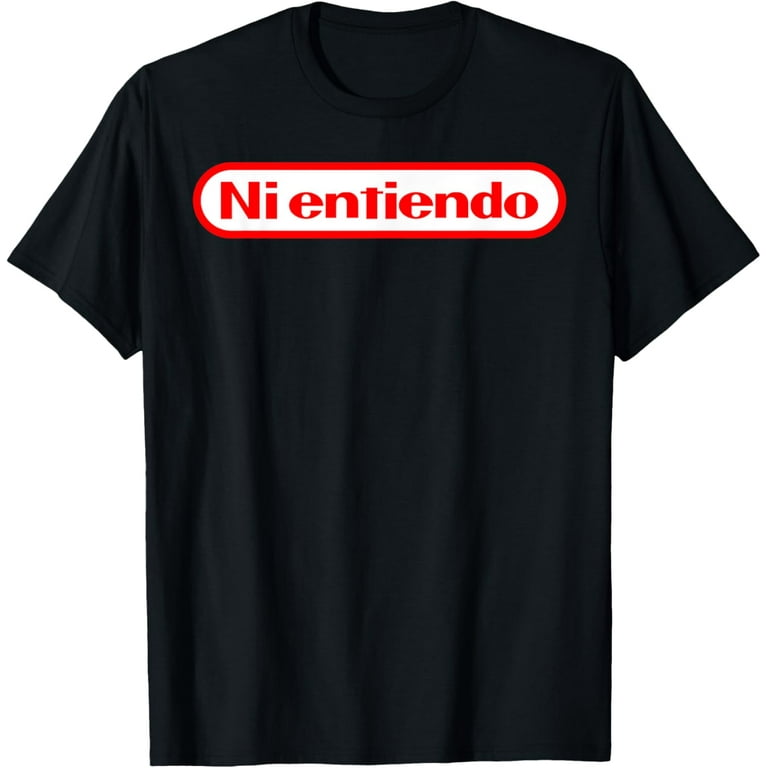 Ni Entiendo I Do Not Understand Latino Pride Spanish Shirt Ni Entiendo I Do Not Understand Latino Pride Spanish Shirt