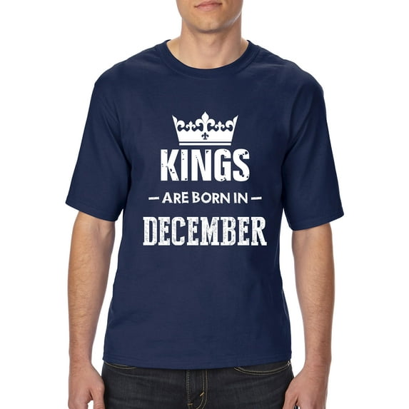 NIB - Big Men's T-Shirt - Birthday Gift Kings Are Born in December