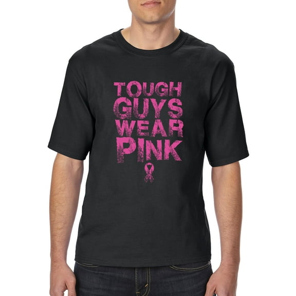 NIB - Big Men's T-Shirt - Tough Guys Wear Pink Cancer