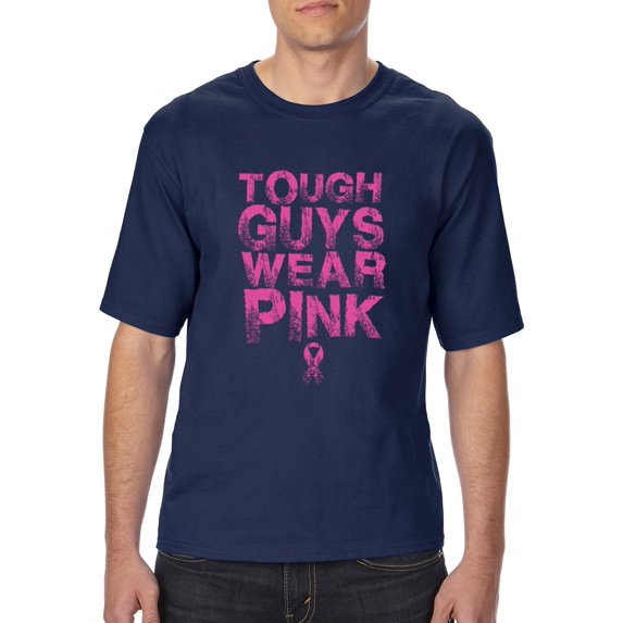 NIB - Big Men's T-Shirt - Tough Guys Wear Pink Cancer