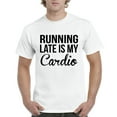 thumbnail image 1 of NIB - Men's T-Shirt Short Sleeve - Running Late is My Cardio, 1 of 3