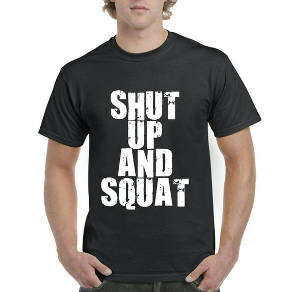 NIB - Men's T-Shirt Short Sleeve - Shut Up and Squat