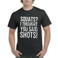 thumbnail image 1 of NIB - Men's T-Shirt Short Sleeve - Squats I Thought You Said, 1 of 5