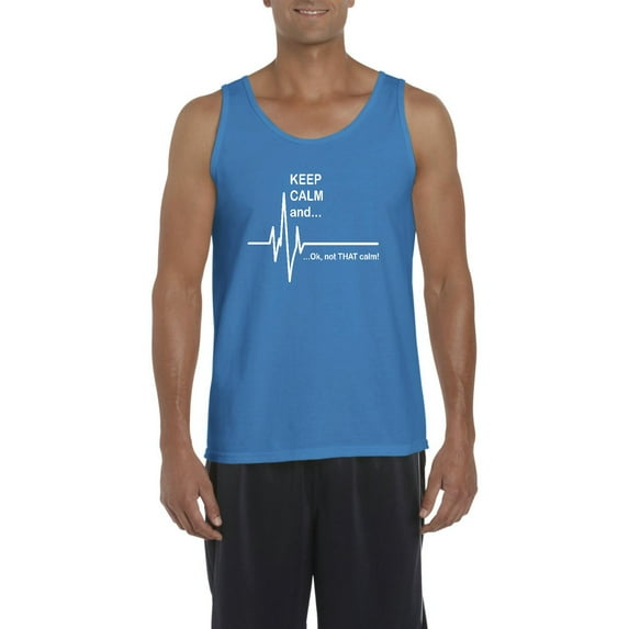 NIB - Men's Tank Top for Men - Keep Calm Ok Not That Calm