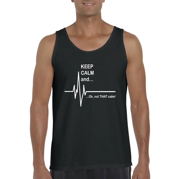 NIB - Men's Tank Top for Men - Keep Calm Ok Not That Calm