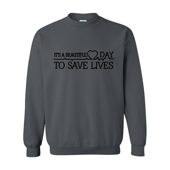 NIB - Women Sweatshirts and Hoodies - It`s a Beautiful Day to Save Lives