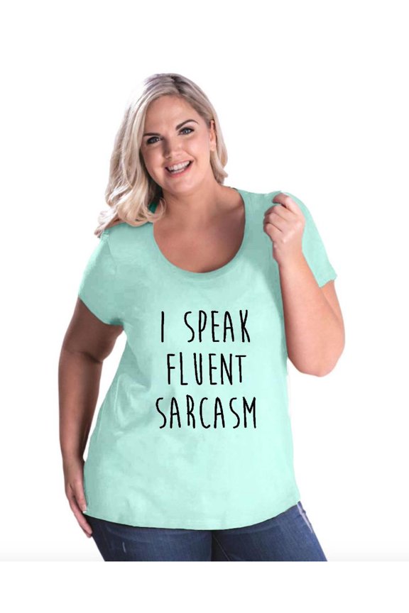 - Women's Plus Size Curvy T-Shirt - I Speak Fluent Sarcasm