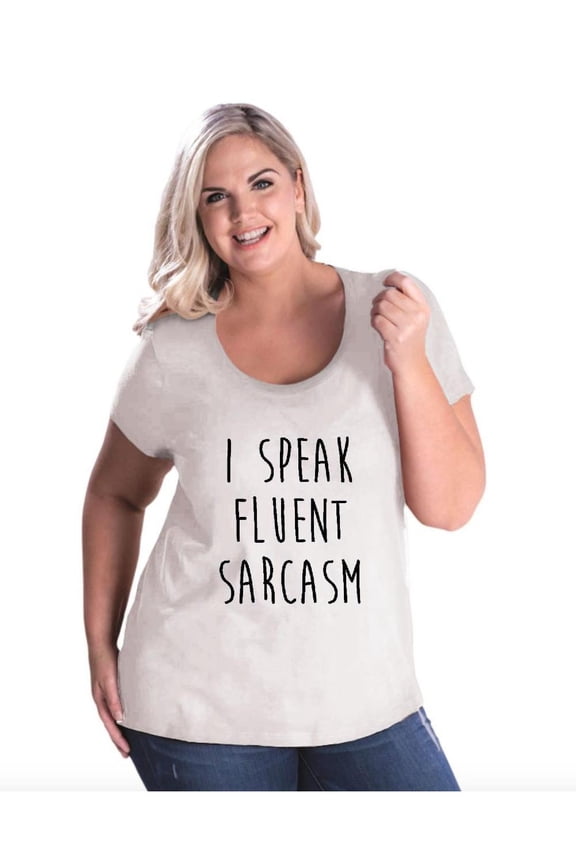 - Women's Plus Size Curvy T-Shirt - I Speak Fluent Sarcasm