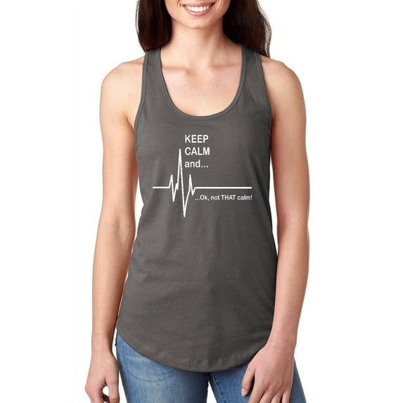 NIB - Women's Racerback Tank Top - Keep Calm Ok Not That Calm