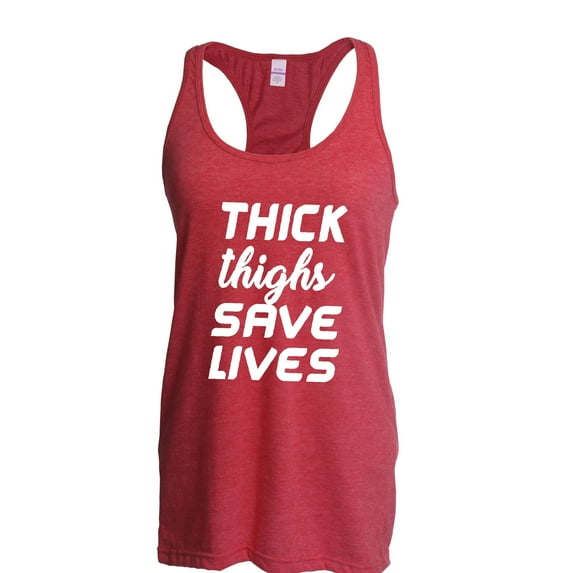 NIB - Women's Racerback Tank Top - Thick Thighs Save Lives