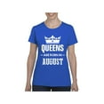 thumbnail image 1 of NIB - Women's T-Shirt Short Sleeve - Birthday Gift Queens Are Born in August, 1 of 5