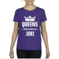 thumbnail image 1 of NIB - Women's T-Shirt Short Sleeve - Birthday Gift Queens Are Born in June, 1 of 5