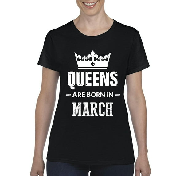 NIB - Women's T-Shirt Short Sleeve - Birthday Gift Queens Are Born in March