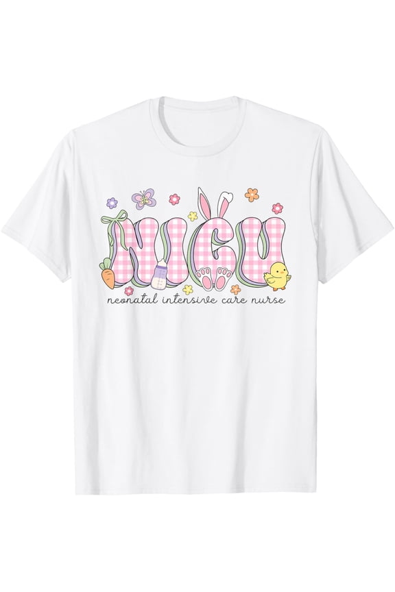 NICU Easter Neonatal Intensive Care Unit Nursing Spring T-Shirt TShirt