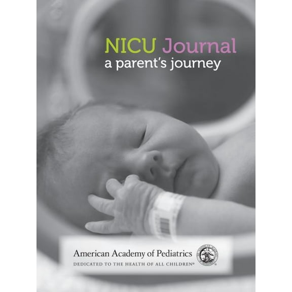 NICU Journal : A Parent's Journey (Paperback)