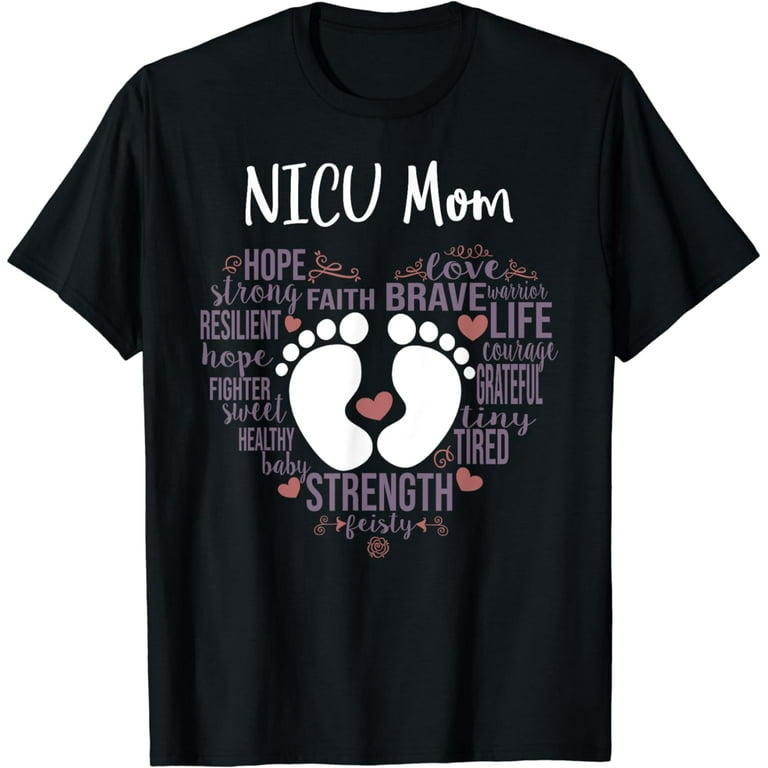 Nicu Mom Preemie Or Nicu Mommy Shirt Nicu Mom Preemie Or Nicu Mommy Shirt