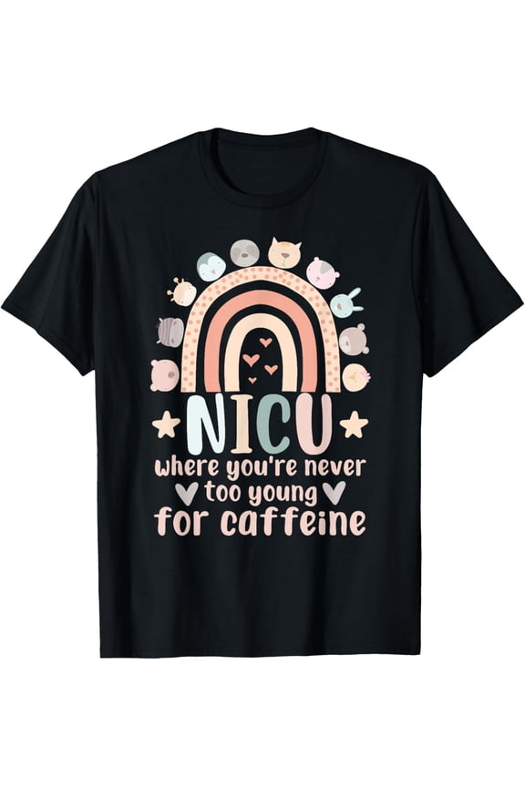 NICU Nurse Caffeine Neonatal Intensive Care Unit T-Shirt mens t shirt，black，women，funny，misfits，men，journey
