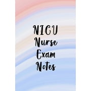 NICU Nurse Exam notes Funny Nursing Theme Notebook - Includes Quotes From My Patients and Coloring Section - Gift For Your Favorite Neonatal Intensive Care Unit Nurse Paperback
