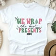thumbnail image 1 of NICU Nurse Graphic T-Shirt for Women, We Wrap The Best Presents Tee, White, Size S, 1 of 6