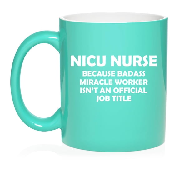 NICU Nurse Miracle Worker Job Title Funny Ceramic Coffee Mug Tea Cup Gift for Her, Him, Friend, Coworker, Wife, Husband (11oz Teal)