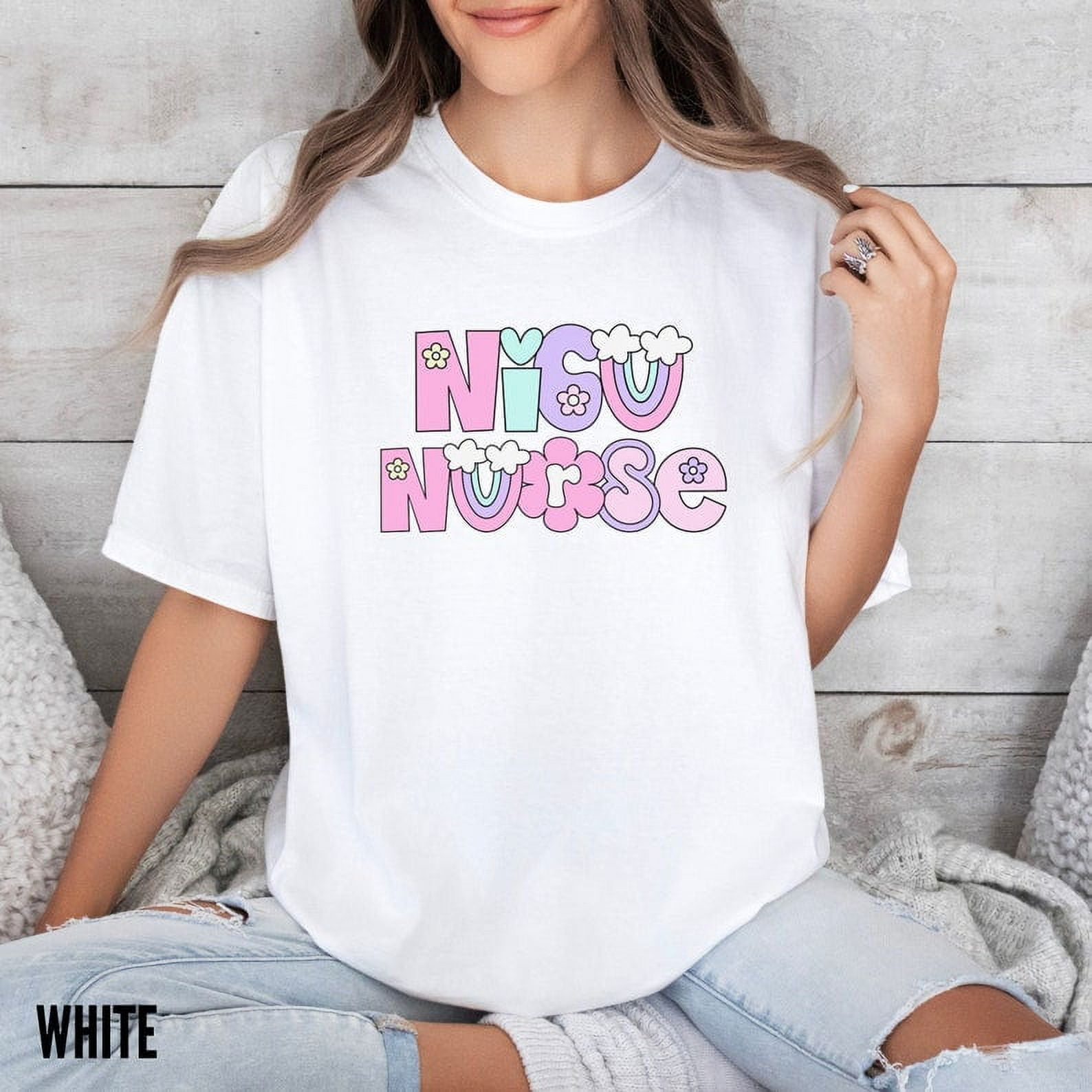 NICU Nurse Shirt Gift Comfort Colors Neonatal Nurse Shirt Cute Custom NICU Tee Neonatal Intensive Care Unit Shirt Nurse Appreciation Soft and comfortable material Walmart