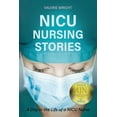 thumbnail image 1 of NICU Nursing Stories: A Day in the Life of a NICU Nurse, (Paperback), 1 of 1