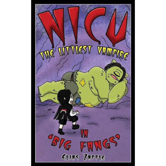 NICU - The Littlest Vampire Big Fangs, Book 2, (Paperback)