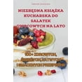 thumbnail image 1 of NIEZBEDNA KSIAZKA KUCHARSKA DO SALATEK OWOCOWYCH NA LATO, 1 of 1