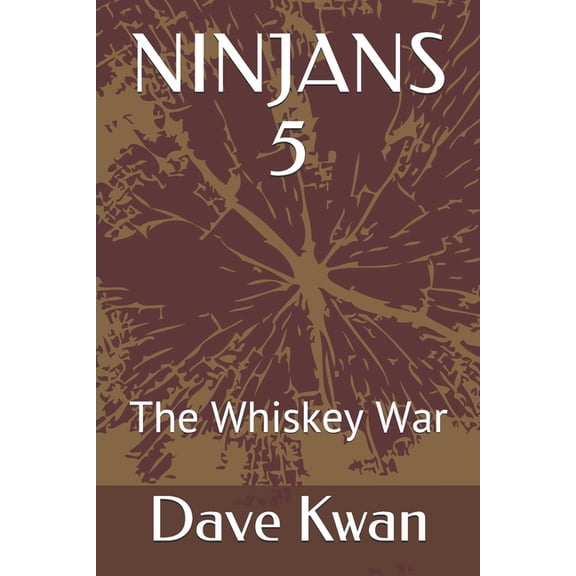 Ninjans Ninjans 5: The Whiskey War, (Paperback)