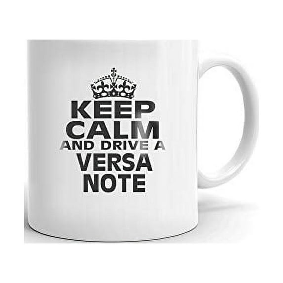 NISSAN VERSA NOTE Keep Calm and Drive Coffee Tea Ceramic Mug Office Work Cup Gift 15 oz